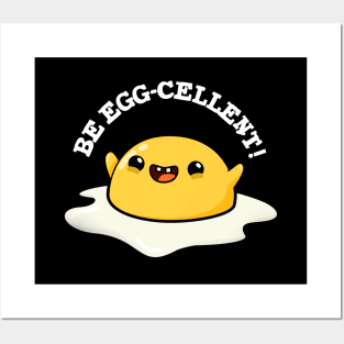 Be Egg-cellent Cute Egg Pun Posters and Art